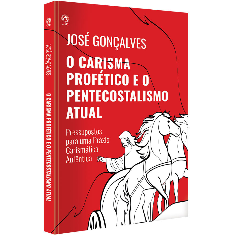 CARISMA PROFETICO E O PENTECOSTALISMO ATUAL (O) - CPAD