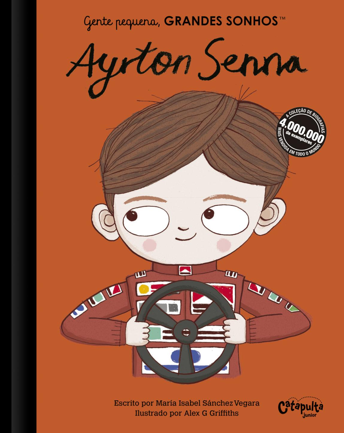 Gente pequena, Grandes sonhos. Ayrton Senna