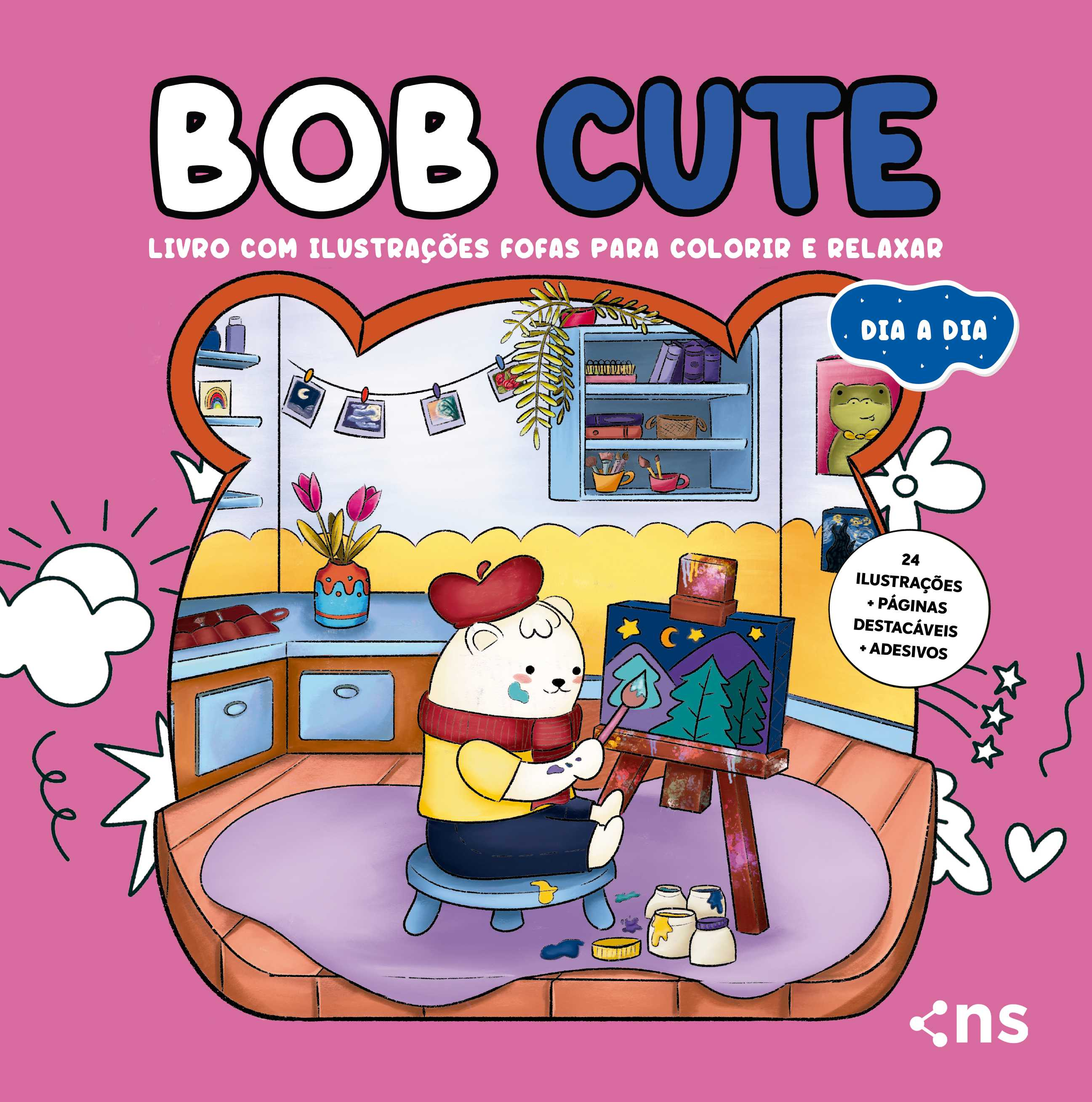 BOB CUTE – DIA A DIA – Livro com ilustrações fofas para colorir e relaxar - papel 180gr