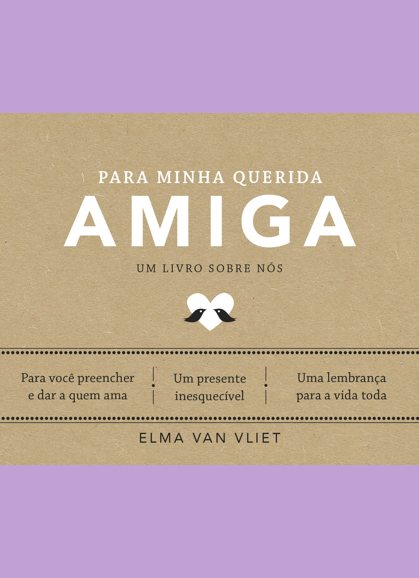 Para minha querida amiga (Um livro sobre nós)