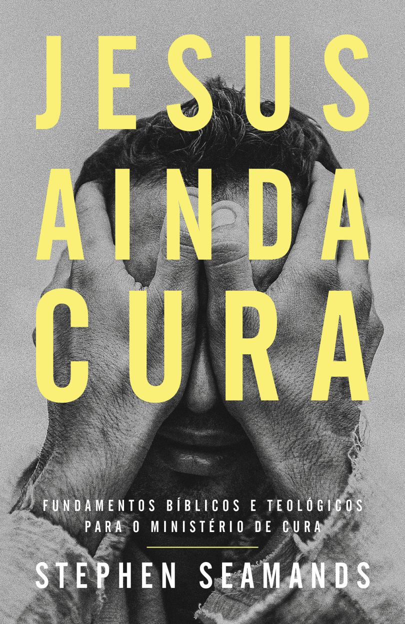 Jesus ainda cura – Entenda o ministério de cura de Jesus e como ele realiza milagres nos dias de hoje
