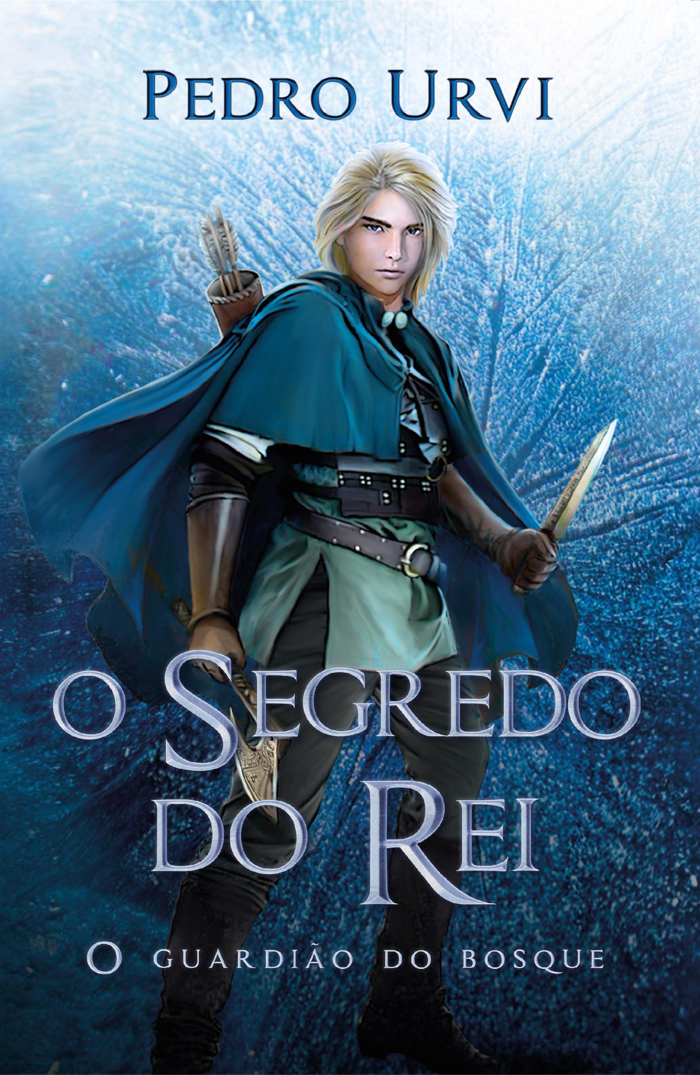 O segredo do rei – Segundo volume da série "O Guardião do Bosque"
