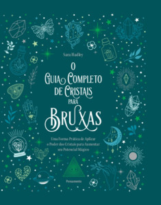 O guia completo de cristais para bruxas