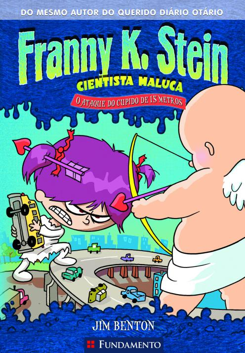 Franny K. Stein - O Ataque Do Cupido De 15 Metros