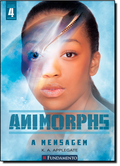 Mensagem, A (Animorphs - Vol. 4)
