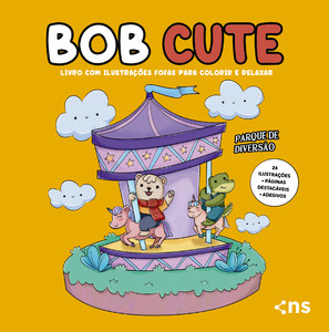 BOB CUTE – PARQUE DE DIVERSÃO - Livro com ilustrações fofas e originais para pintar, páginas destacáveis e acompanha uma cartela de adesivo - papel 180gr
